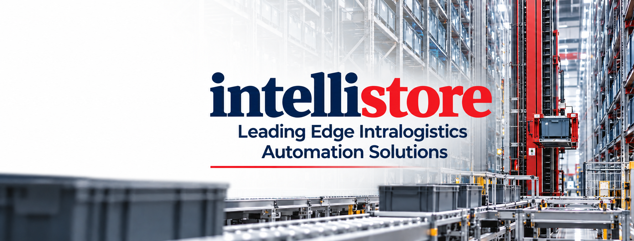 Intellistore — Leading Edge Intralogistics Automation Solutions